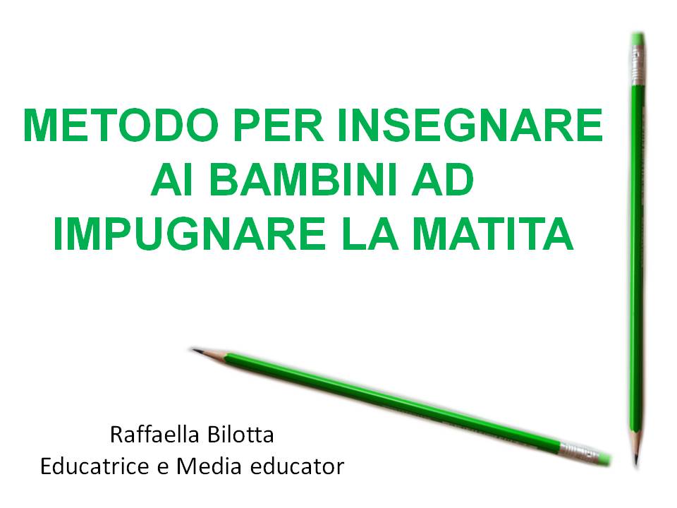 Metodo per insegnare ad impugnare la matita