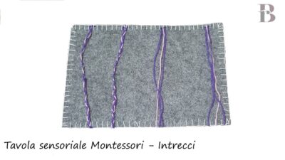 Tavola sensoriale Montessori - Intrecci